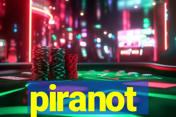 piranot