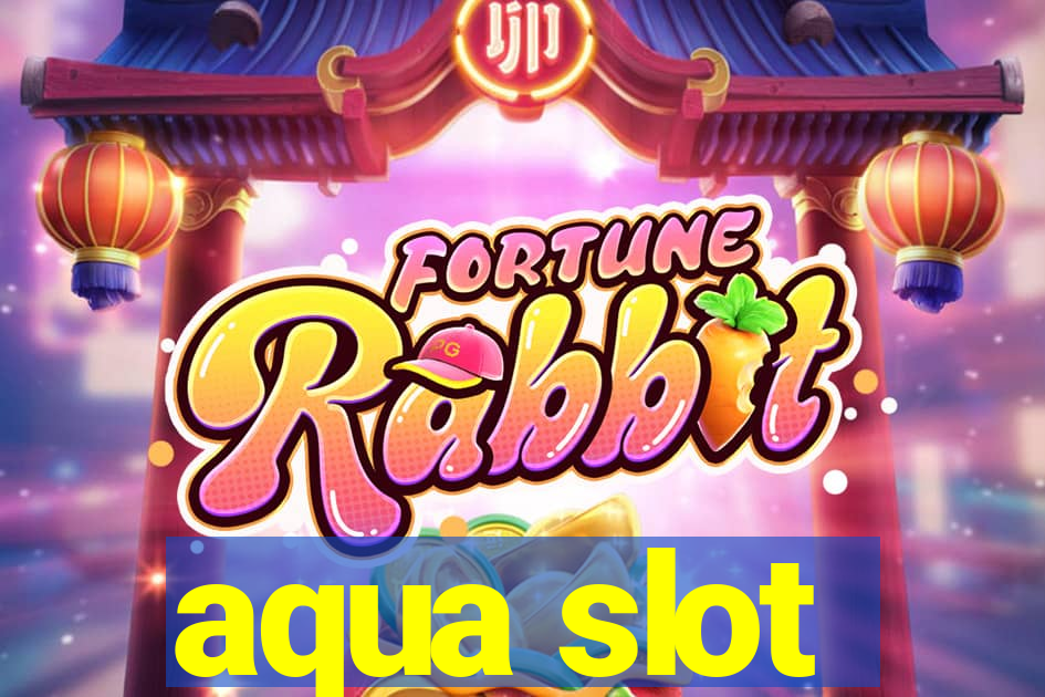 aqua slot