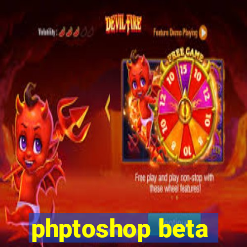 phptoshop beta