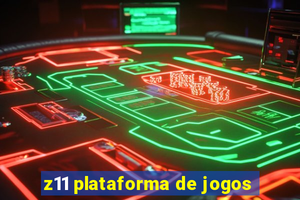 z11 plataforma de jogos