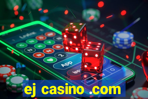 ej casino .com