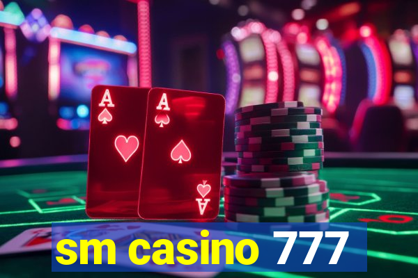 sm casino 777