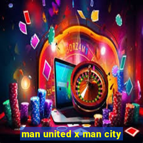 man united x man city