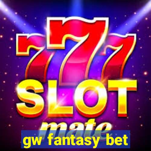 gw fantasy bet