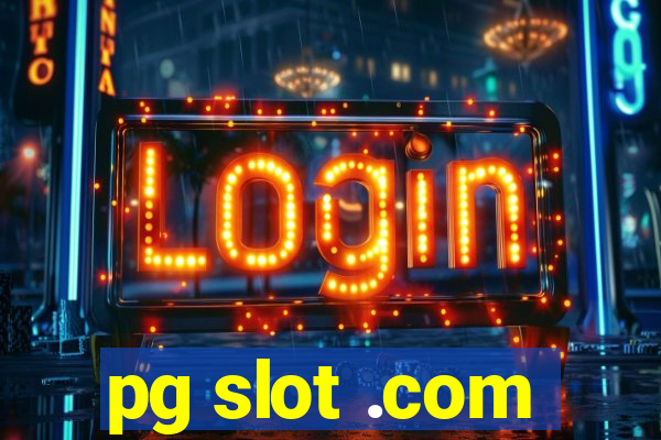 pg slot .com