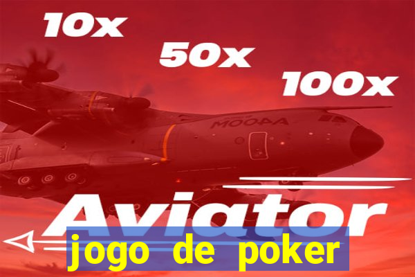 jogo de poker online dinheiro real