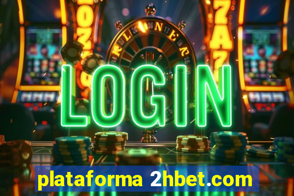 plataforma 2hbet.com