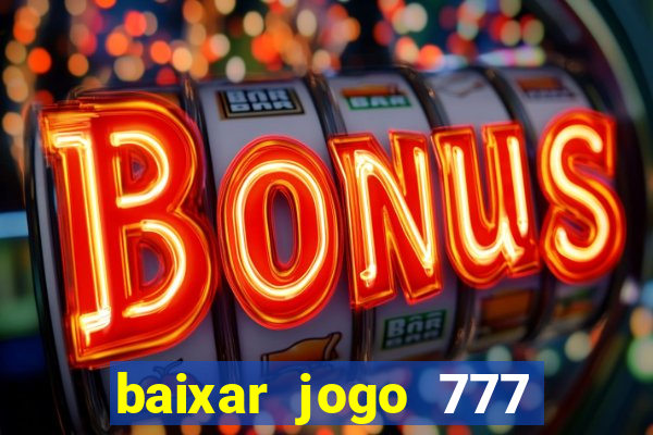 baixar jogo 777 slots vamos