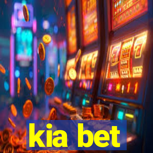 kia bet