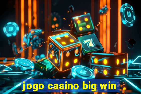 jogo casino big win