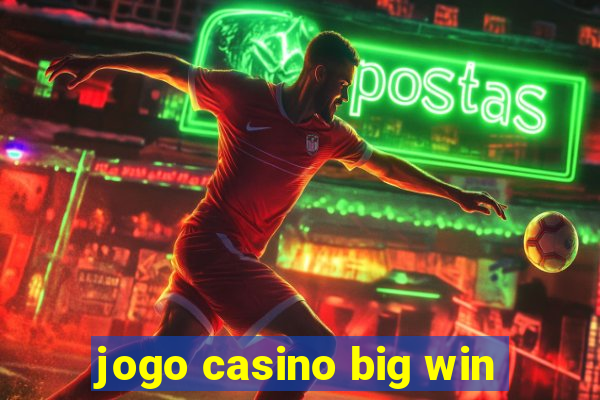 jogo casino big win