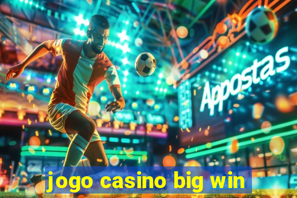 jogo casino big win