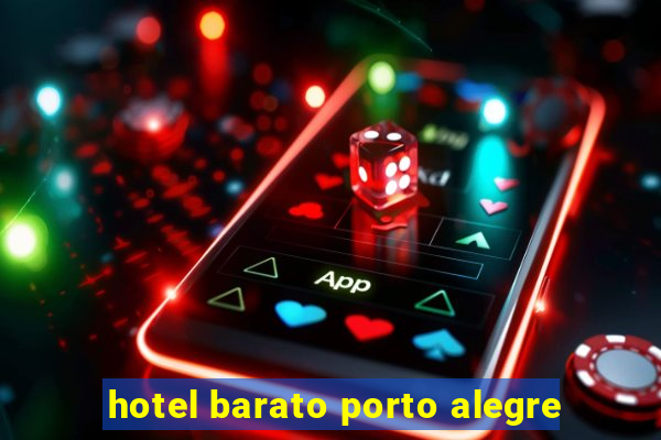 hotel barato porto alegre