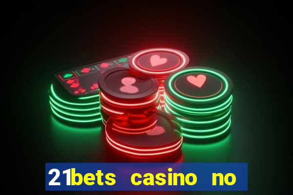 21bets casino no deposit bonus