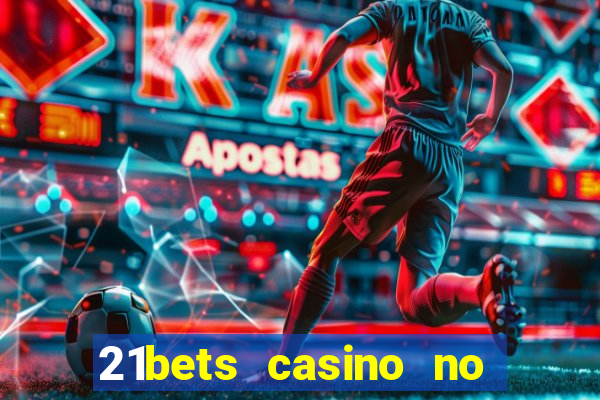 21bets casino no deposit bonus