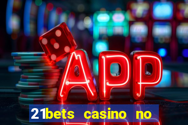 21bets casino no deposit bonus