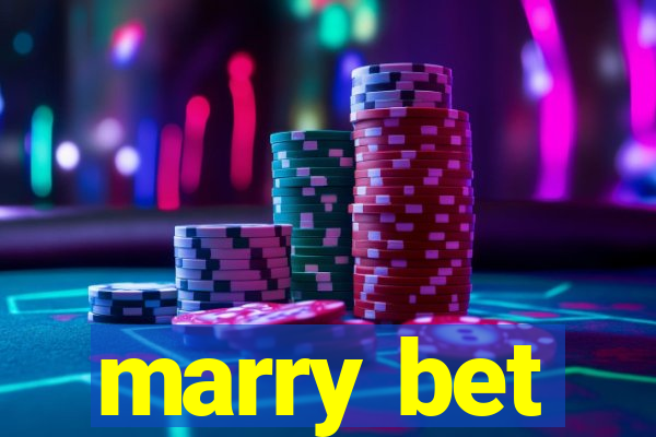 marry bet