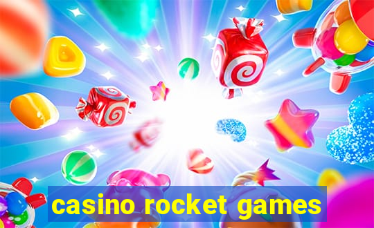 casino rocket games