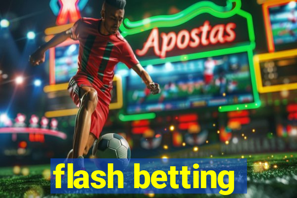 flash betting