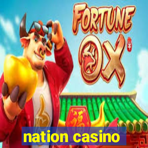 nation casino