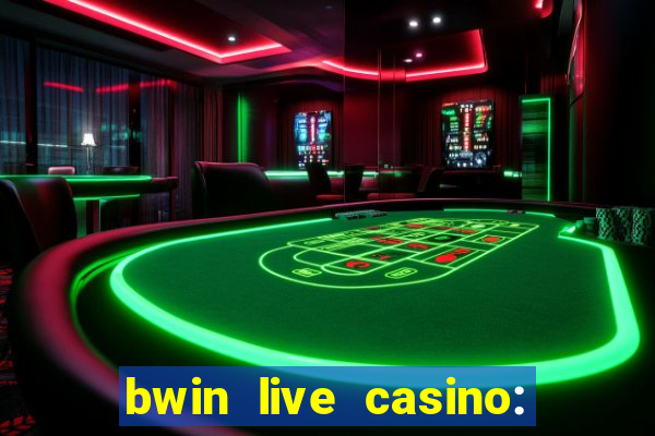 bwin live casino: play live de