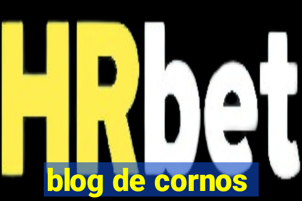 blog de cornos