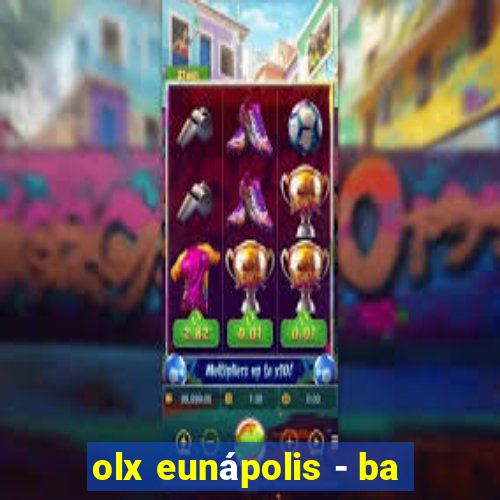 olx eunápolis - ba