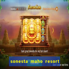 sonesta maho resort and casino