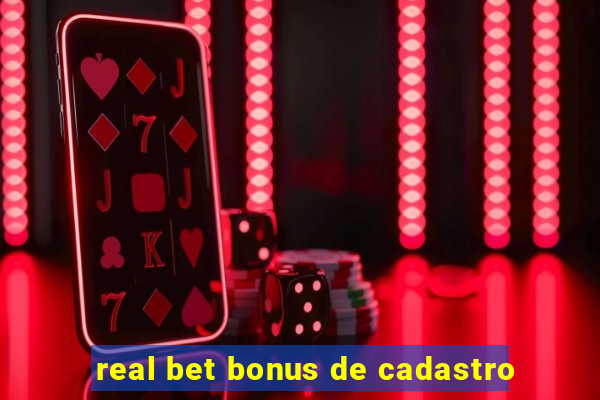 real bet bonus de cadastro