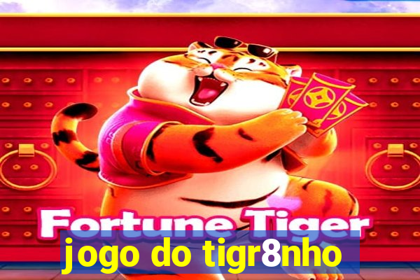 jogo do tigr8nho