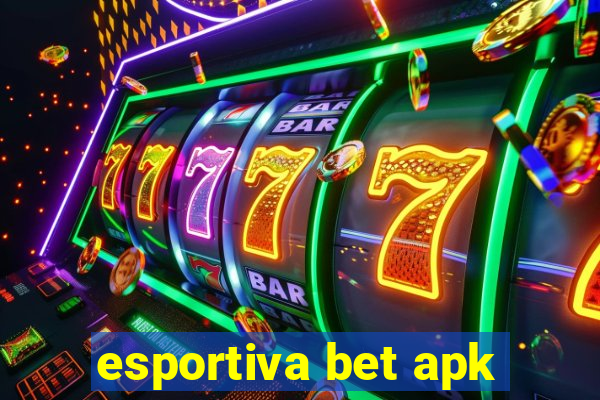 esportiva bet apk