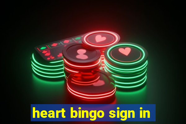 heart bingo sign in