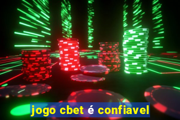 jogo cbet é confiavel