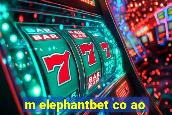 m elephantbet co ao