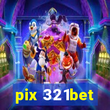 pix 321bet