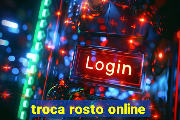 troca rosto online