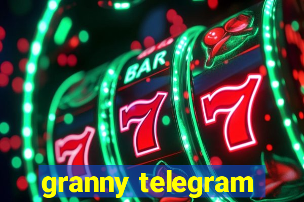 granny telegram