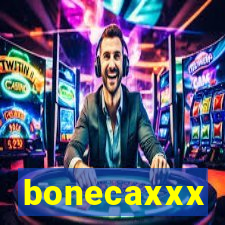 bonecaxxx