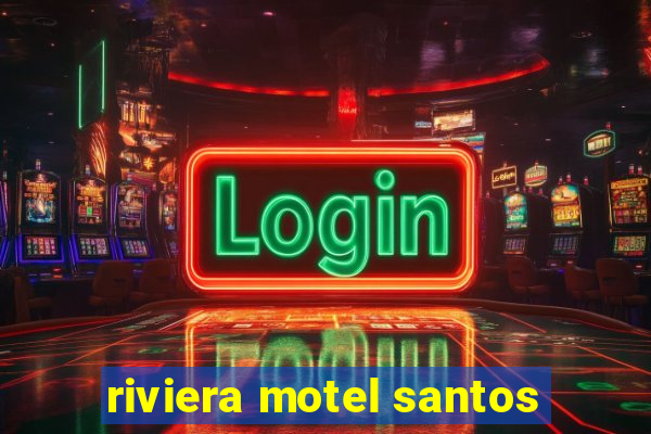 riviera motel santos