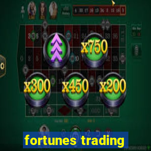 fortunes trading