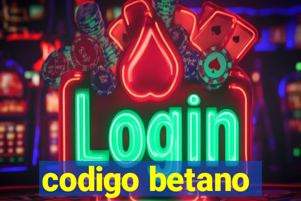 codigo betano