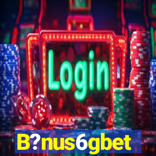 B?nus6gbet