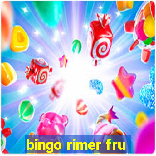 bingo rimer fru