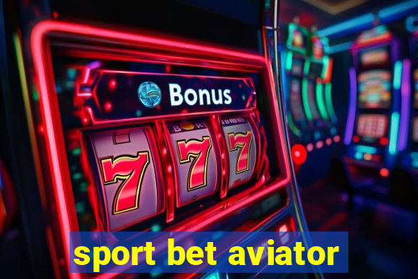 sport bet aviator