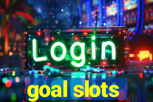 goal slots