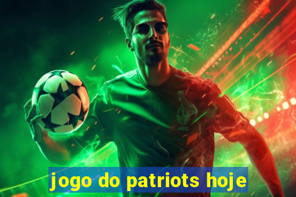 jogo do patriots hoje