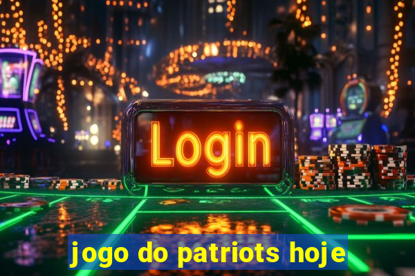 jogo do patriots hoje