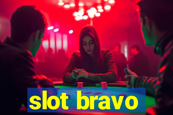 slot bravo