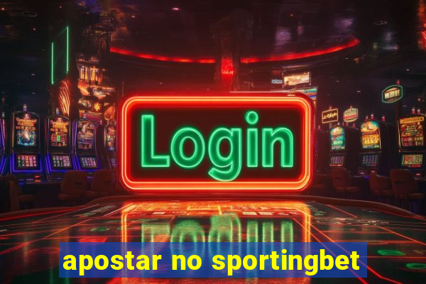 apostar no sportingbet