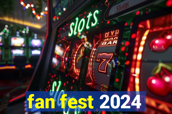 fan fest 2024